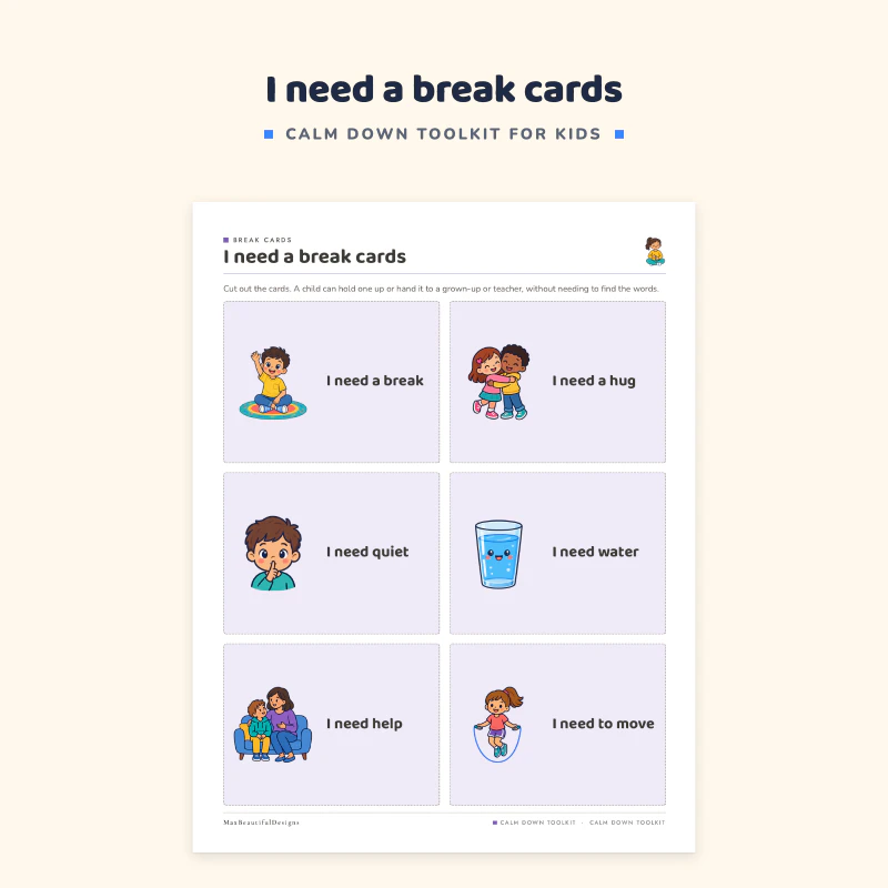 I need a break cards page: six cards to cut out, I need a break, I need a hug, I need quiet, I need water, I need help and I need to move, each with a child picture