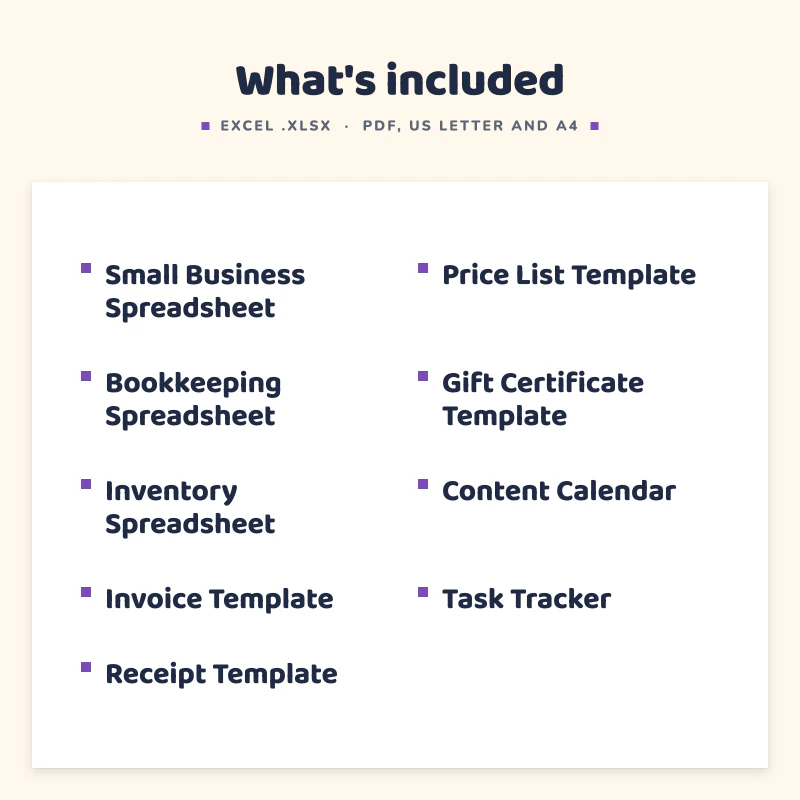 List of what is included in Small Business Spreadsheet Bundle: Small Business Spreadsheet, Bookkeeping Spreadsheet, Inventory Spreadsheet, Invoice Template, Receipt Template, Price List Template, Gift Certificate Template, Content Calendar, Task Tracker.